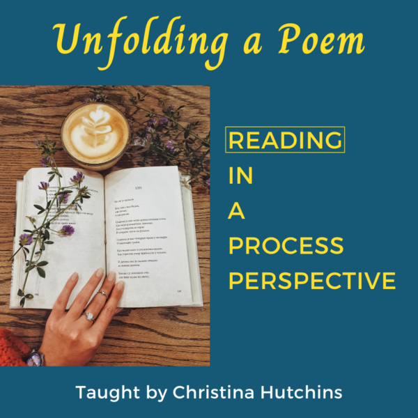 Unfolding a Poem: Reading in a Process Perspective