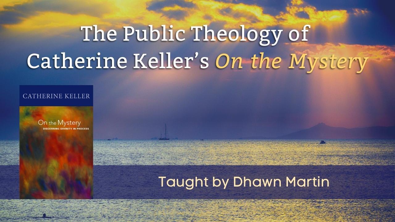 The Public Theology of Kellers On the Mystery - featured - 1280x720
