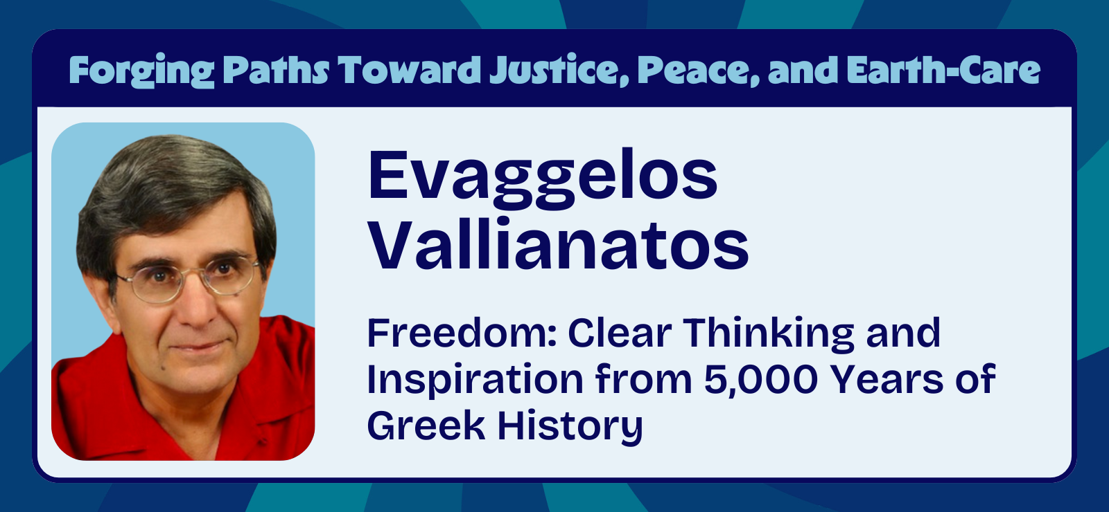 Evaggelos Vallianatos: Freedom: Clear Thinking and Inspiration from 5,000 Years of Greek History | Process Explorations