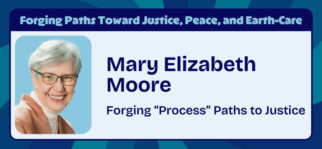 Mary Elizabeth Moore - Forging “Process” Paths to Justice - Process Explorations