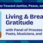 Living and Breathing Gratitude with Panel of Process Thinkers, Poets, Musicians, and Activists | Process Explorations