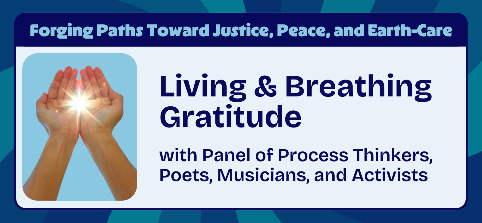 Living and Breathing Gratitude – Header Living and Breathing Gratitude with Panel of Process Thinkers, Poets, Musicians, and Activists | Process Explorations